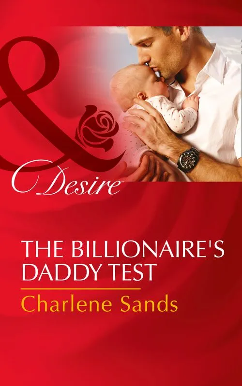 The Billionaire's Daddy Test (Moonlight Beach Bachelors, Book 2) (Mills & Boon Desire): First edition Premium