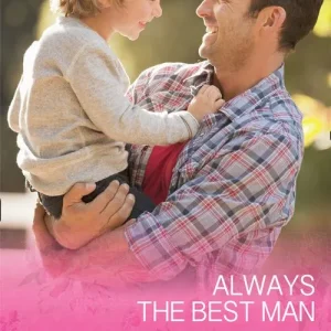 Always The Best Man (Crimson, Colorado, Book 4) (Mills & Boon Cherish) Hot Deal