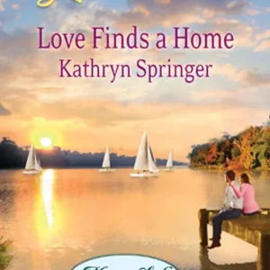 Love Finds a Home (Mirror Lake, Book 2) (Mills & Boon Love Inspired): First edition Grab Now