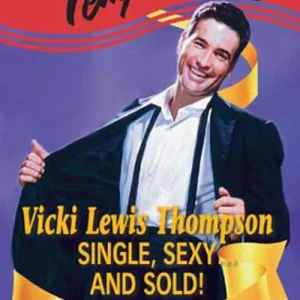 Single, Sexy...And Sold! (Mills & Boon Temptation): First edition Limited Time