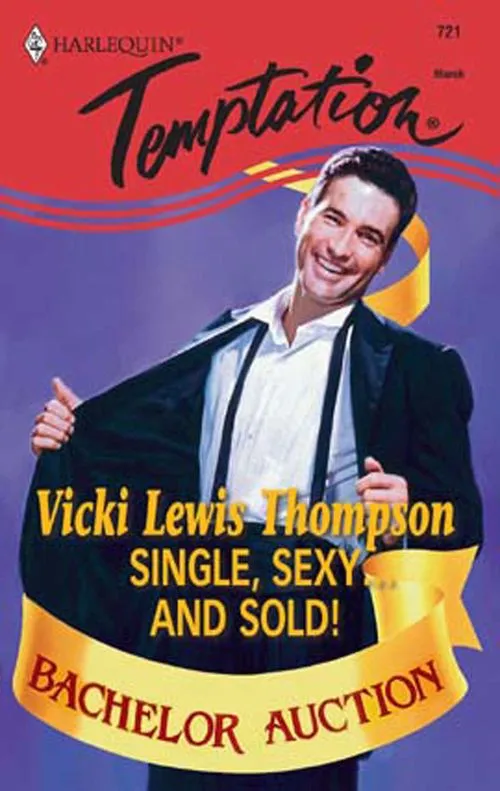 Single, Sexy...And Sold! (Mills & Boon Temptation): First edition Limited Time