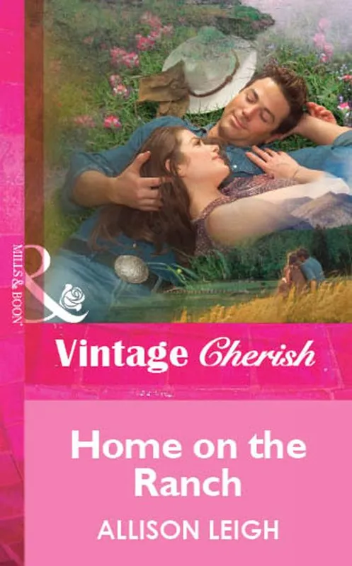 Authentic Home on the Ranch (Mills & Boon Vintage Cherish): First edition