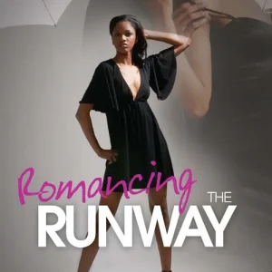 While Supplies Last Romancing the Runway: First edition