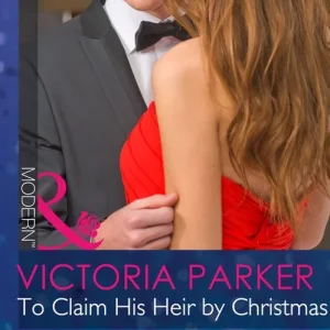 To Claim His Heir By Christmas (Mills & Boon Modern): First edition Next Day Delivery