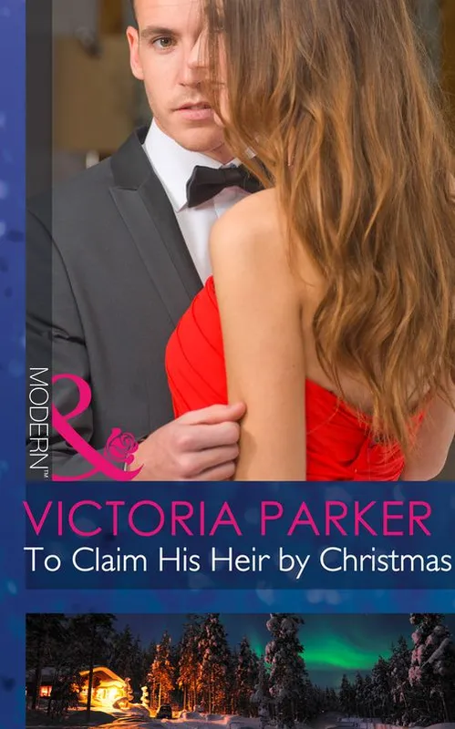 To Claim His Heir By Christmas (Mills & Boon Modern): First edition Next Day Delivery