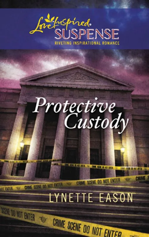 Protective Custody (Mills & Boon Love Inspired): First edition Authentic
