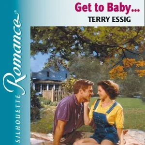 Before You Get To Baby... (Mills & Boon Silhouette): First edition Hot Picks