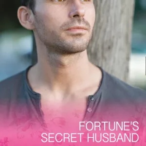 Free Delivery Fortune's Secret Husband (The Fortunes of Texas: All Fortune's Children, Book 3) (Mills & Boon Cherish)