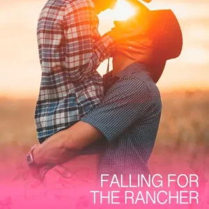 Money Back Guarantee Falling For The Rancher (Cupid's Bow, Texas, Book 2) (Mills & Boon Cherish)