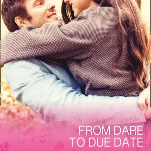 Place Order From Dare To Due Date (Sugar Falls, Idaho, Book 3) (Mills & Boon Cherish)