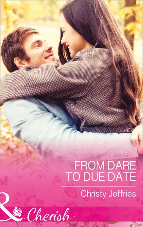 Place Order From Dare To Due Date (Sugar Falls, Idaho, Book 3) (Mills & Boon Cherish)
