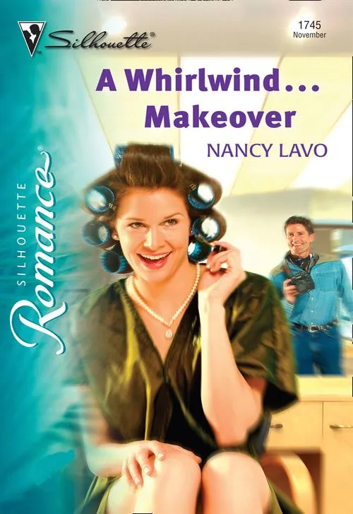 Best Choice A Whirlwind...Makeover (Mills & Boon Silhouette): First edition