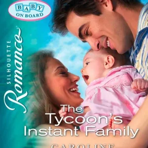Fast Shipping The Tycoon's Instant Family (Mills & Boon Silhouette): First edition
