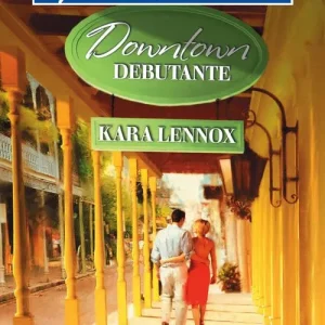 Downtown Debutante (Mills & Boon American Romance): First edition Premium