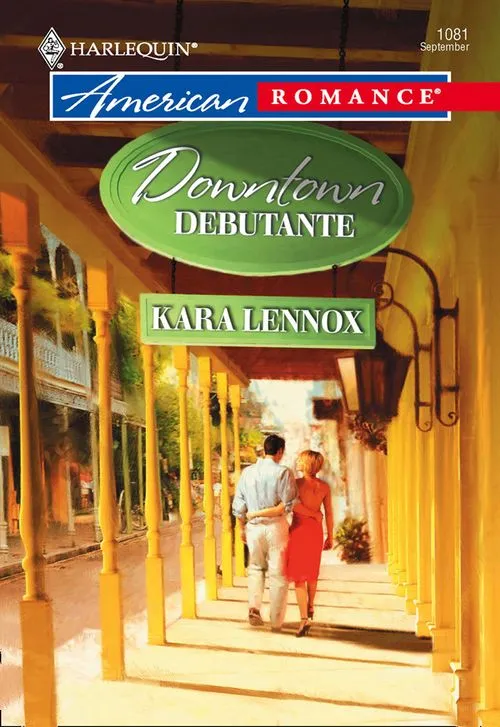 Downtown Debutante (Mills & Boon American Romance): First edition Premium