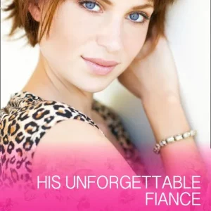 His Unforgettable Fiancée (Mills & Boon Cherish): First edition Best Choice