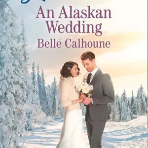 An Alaskan Wedding (Mills & Boon Love Inspired): First edition Place Order