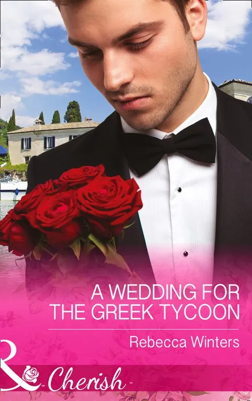 Bulk Order A Wedding For The Greek Tycoon (Greek Billionaires, Book 2) (Mills & Boon Cherish): First edition