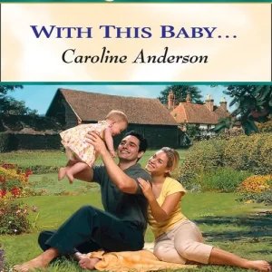 With This Baby... (Mills & Boon Cherish): First edition Warranty Included