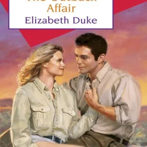 The Outback Affair (Mills & Boon Cherish): First edition Final Sale
