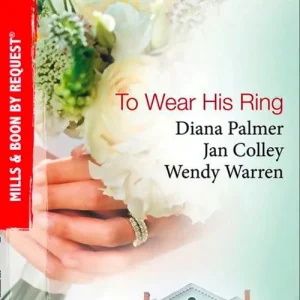 To Wear His Ring: Circle of Gold / Trophy Wives / Dakota Bride (Mills & Boon By Request): First edition Clearance