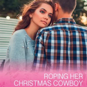 Low Price Roping Her Christmas Cowboy (Sapphire Mountain Cowboys, Book 4) (Mills & Boon Cherish)