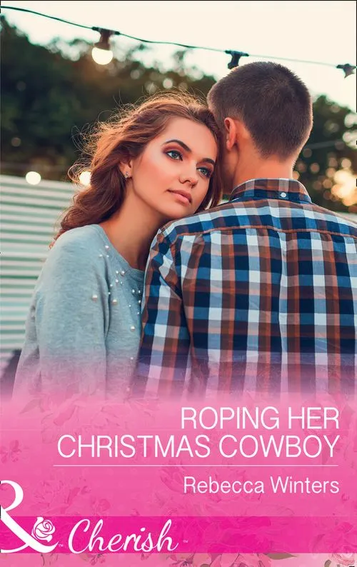 Low Price Roping Her Christmas Cowboy (Sapphire Mountain Cowboys, Book 4) (Mills & Boon Cherish)