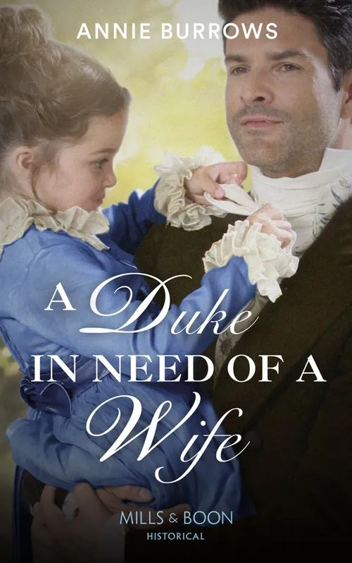 A Duke In Need Of A Wife (Mills & Boon Historical) Weekend Sale