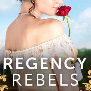 Big Sale Regency Rebels: A Dangerous Engagement: Marriage Made in Rebellion (The Penniless Lords) / Marriage Made in Hope
