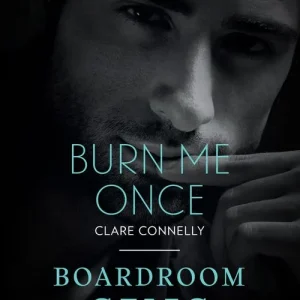 Handmade Burn Me Once / Boardroom Sins: Burn Me Once / Boardroom Sins (Sin City Brotherhood) (Mills & Boon Dare)