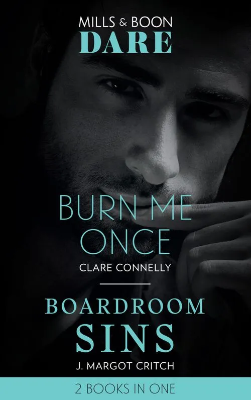 Handmade Burn Me Once / Boardroom Sins: Burn Me Once / Boardroom Sins (Sin City Brotherhood) (Mills & Boon Dare)