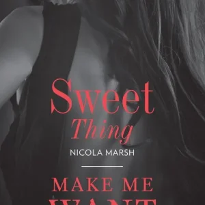 Sweet Thing / Make Me Want: Sweet Thing (Hot Sydney Nights) / Make Me Want (Mills & Boon Dare) Fan Favorite