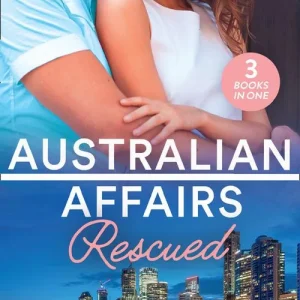 Australian Affairs: Rescued: Bound by the Unborn Baby / Her Knight in the Outback / One Baby Step at a Time Free Shipping