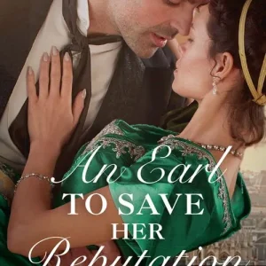 An Earl To Save Her Reputation (Mills & Boon Historical) Hot Deal