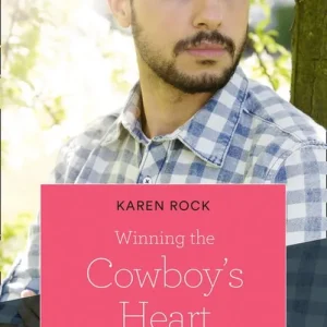 Buy Online Winning The Cowboy's Heart (Rocky Mountain Cowboys, Book 5) (Mills & Boon True Love)