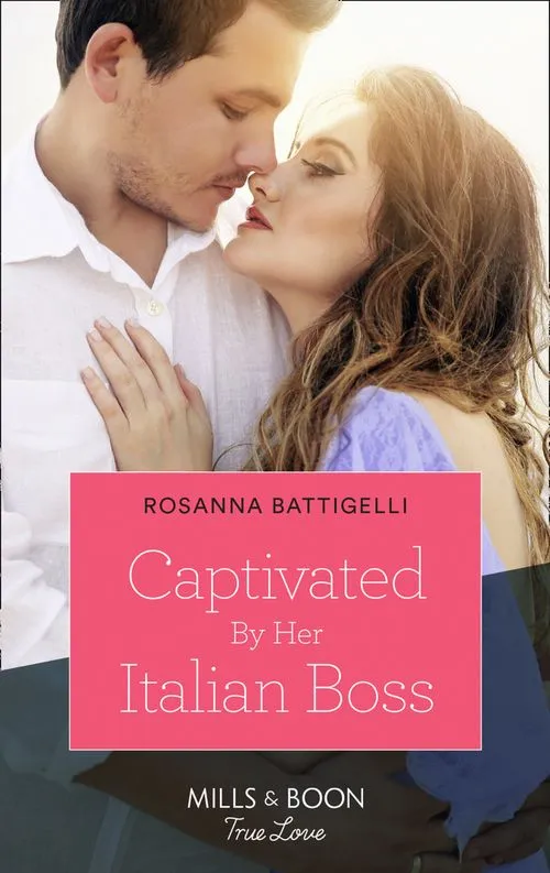 Captivated By Her Italian Boss (Mills & Boon True Love) Clearance