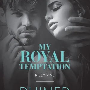 My Royal Temptation / Ruined: My Royal Temptation (Arrogant Heirs) / Ruined (The Knights of Ruin) (Mills & Boon Dare) Last Chance