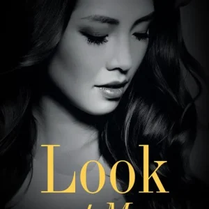 Get Yours Look At Me (Mills & Boon Dare)