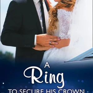 A Ring To Secure His Crown (Mills & Boon Modern) Reduced Price