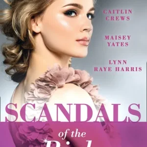Budget Scandals Of The Rich: A Façade to Shatter (Sicily's Corretti Dynasty) / A Scandal in the Headlines (Sicily's Corretti Dynasty) / A Hunger for the Forbidden (Sicily's Corretti Dynasty)