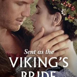 Authentic Sent As The Viking's Bride (Mills & Boon Historical)