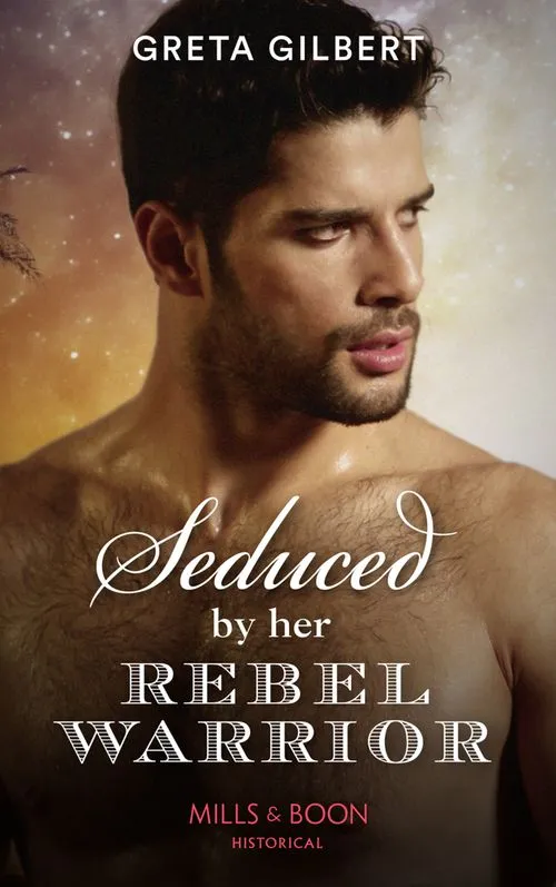 Viral Seduced By Her Rebel Warrior (Mills & Boon Historical)