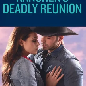 Warranty Included Rancher's Deadly Reunion (The McCall Adventure Ranch, Book 1) (Mills & Boon Heroes)
