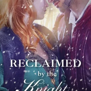 Wholesale Reclaimed By The Knight (Lovers and Legends, Book 7) (Mills & Boon Historical)