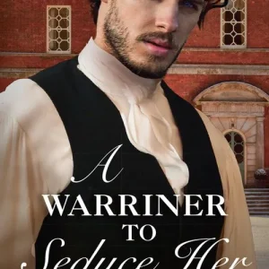 A Warriner To Seduce Her (The Wild Warriners, Book 4) (Mills & Boon Historical) Instant Buy