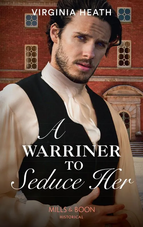 A Warriner To Seduce Her (The Wild Warriners, Book 4) (Mills & Boon Historical) Instant Buy