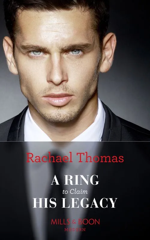 Fresh Stock A Ring To Claim His Legacy (Mills & Boon Modern)