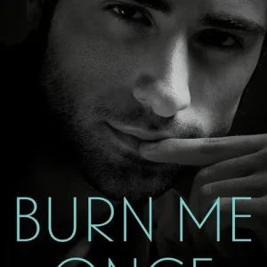 Burn Me Once (Mills & Boon Dare) Premium