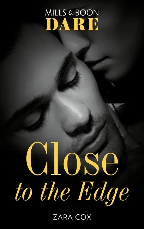 Instant Buy Close To The Edge (Mills & Boon Dare)