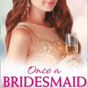 Wedding Party Collection: Once A Bridesmaid…: Here Comes the Bridesmaid / Falling for the Bridesmaid (Summer Weddings) / The Bridesmaid's Gifts Handmade